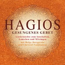 HAGIOS – Gesungenes Gebet